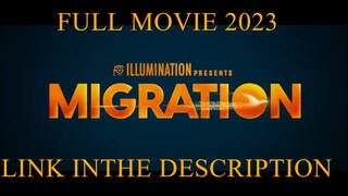 Migration _ FULL MOVIE NEW RELEASE THIS 2023
