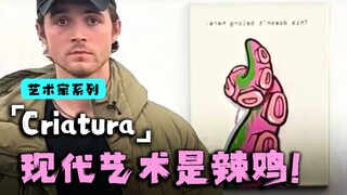 Modern art is just trash? This guy is so bold!