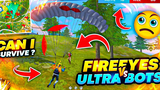 FireEyes Vs Ultra Legend Pro Max บ็อต🤯 Garena Free FIre