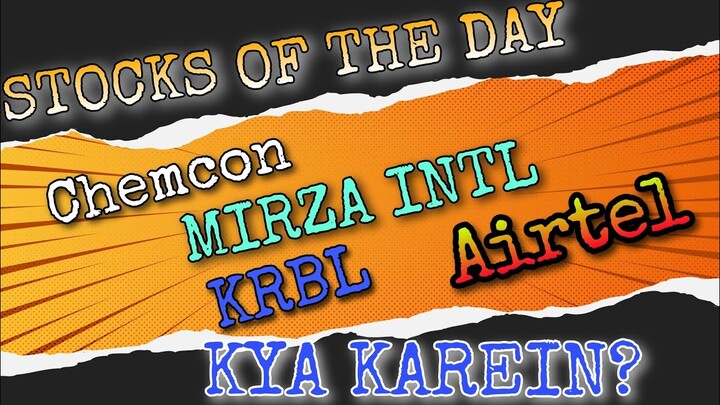 Jackpot stocks of the day || #chemcon #mirza #krbl #airtel