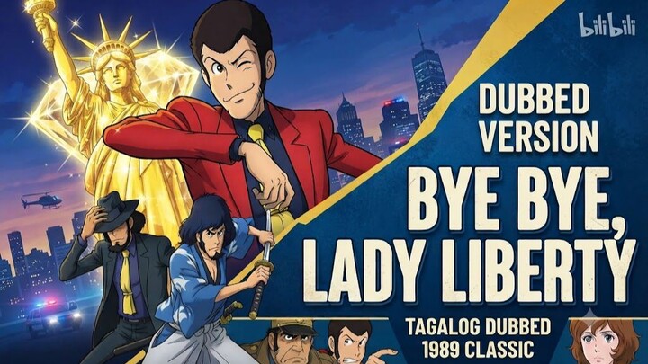 Lupin 3rd - Bye Bye Liberty Crisis (1989) tagalog dubbed