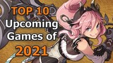TOP 10 Upcoming Games of 2021