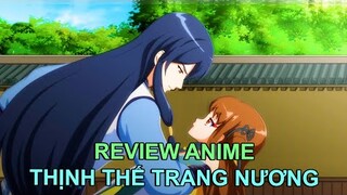 CHUYÊN GIA LÀM ĐẸP XUYÊN KHÔNG | REVIEW PHIM ANIME HAY