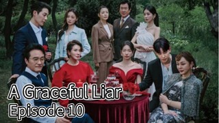 A Graceful Liar (2025) | Episode 10 | EngSub