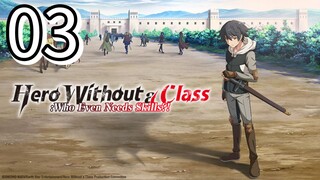 Hero Without a Class Episode 3