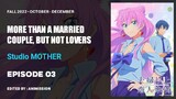 More Than A Married Couple, But Not Lovers | Episode 03