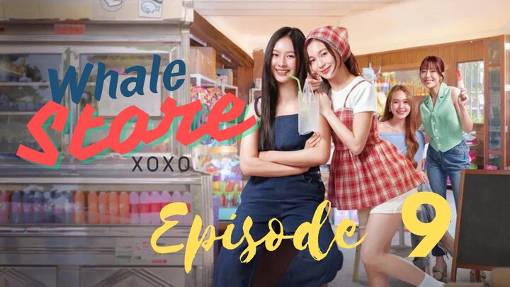 [Thai Series] Whale Store xoxo | EP 9 | ENG SUB