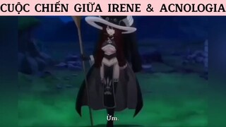 Cuộc chiến giữa Irene & Acnologia #animehaymoingay