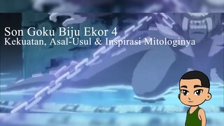 Son Goku Biju Ekor 4: Kekuatan, Asal-Usul & Inspirasi Mitologinya