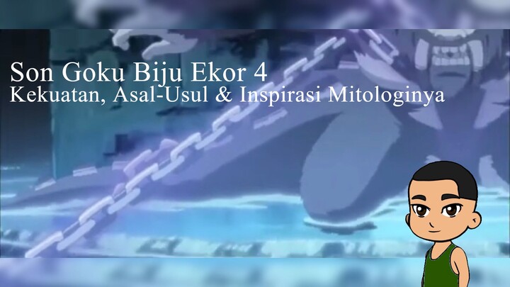 Son Goku Biju Ekor 4: Kekuatan, Asal-Usul & Inspirasi Mitologinya