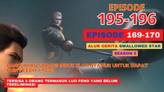 Alur Cerita Swallowed Star Season 2 Episode 169-170 | 195-196