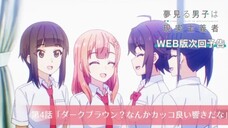 Yumemiru Danshi wa Genjitsushugisha - Preview Episode 4