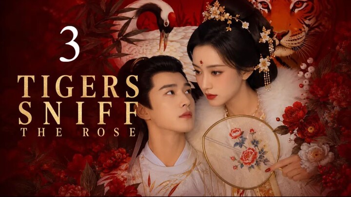 Tigers Sniff the Rose - Episode 3 [Eng Sub]