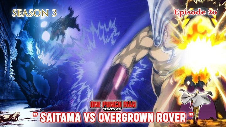 One Punch Man (Season 3) - Episode 20 [Bahasa Indonesia] - " Saitama vs Overgrown Rover "