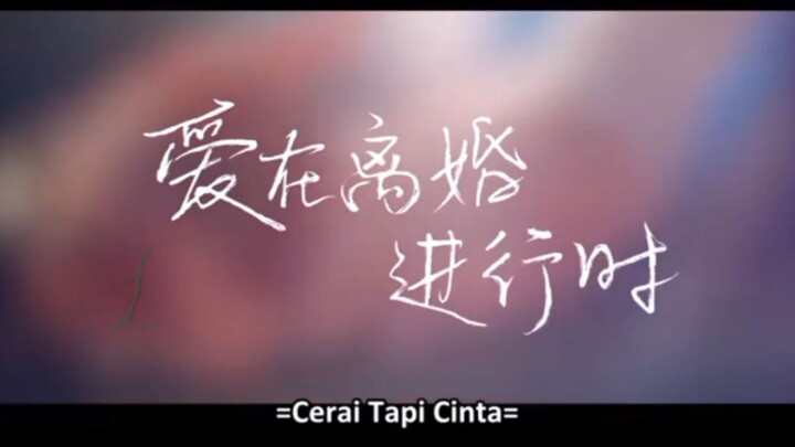 cerai tapi cinta episode 1 sub indo