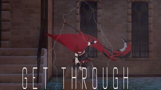 [RWBY Amv] - Get Through