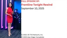 Frontline Tonight Rewind – September 10, 2025
