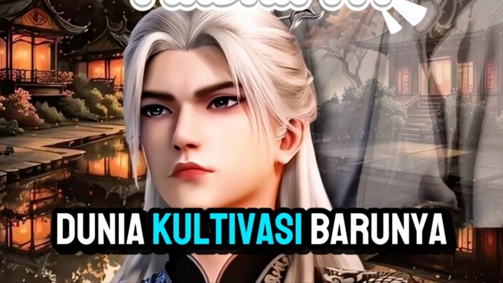Wang Lin masuk dunia Kultivasi yg lebih tinggi lagiiii