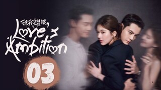 Love'sAmbition - Episode 3 [Eng Sub]