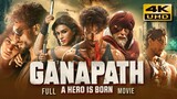 GANAPATH Latest Hindi Full Movie In 4K UHD - Starring Tiger Shroff, Kriti Sanon, Amitabh