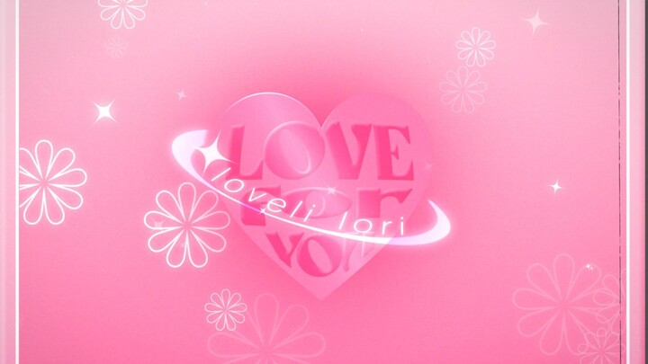 【Sweet Meme Song】Love For You – LOVELI LORI / ovg!