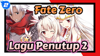 Fate Zero
Lagu Penutup 2_2