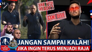 EPISODE 15 | JANGAN KALAH JIKA INGIN MENJADI RAJA LIGA INGGRIS ! TIM SULTAN MENGAMUK DI FA CUP !!