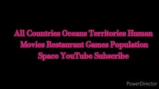 All countries oceans territories human movies restaurant games population space YouTube subscribe