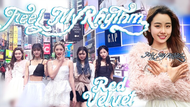 เพลงคัมแบ็กล่าสุดของ Red Velvet "Feel My Rhythm" | เต้นคัฟเวอร์ใหม่สุดอลังการที่ไทม์สแควร์ นิวยอร์ก!