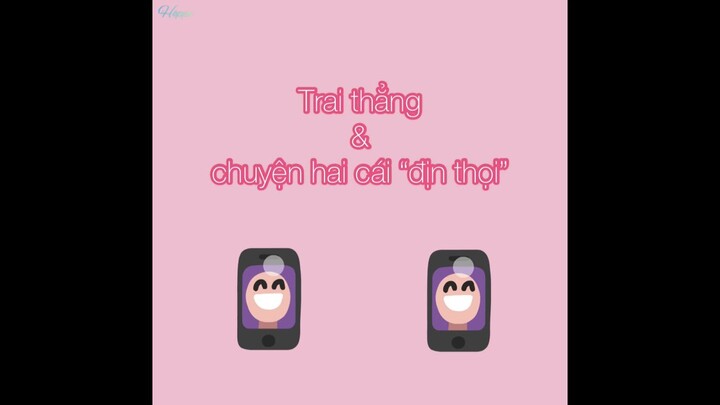 [Brightwin] Trai thẳng và chuyện hai cái điện thoại