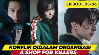 A SHOP FOR KILLER - EPISODE 05-06 - KONFLIK DALAM ORGANISASI