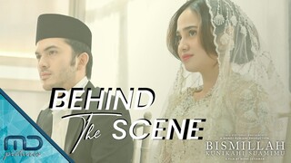 Bismillah Kunikahi Suamimu - Behind The Scene Part 7 & 8