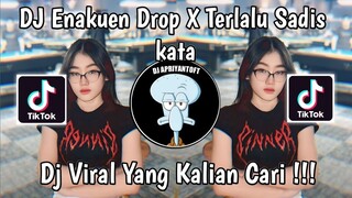 DJ ENAKUEN DROP X TERLALU SADIS KATA VIRAL TIK TOK TERBARU 2024 YANG KALIAN CARI !