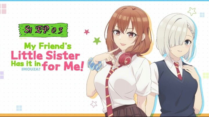 My Friend's Little Sister Has It In for Me S1 EP 03 (Hindi dubbed)1080p