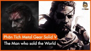 Metal Gear Solid 5 ➤ Sự thật về người đàn ông đã bán cả thế giới