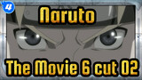 [Naruto |The Movie 6] cut 02_4