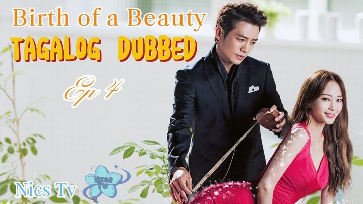 Birth of a Beauty 2014 Tagalog Dubbed Episode 4
