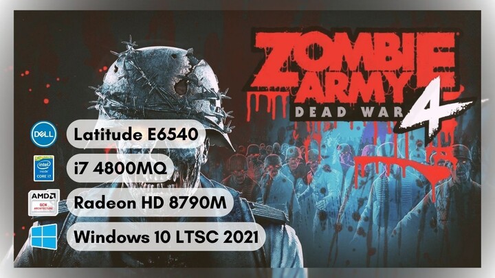 Zombie Army 4 Gameplay Dell #E6540 - #RadeonID #LegacyGCN #21.1.1