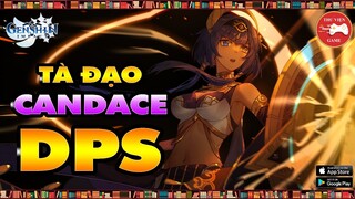 Genshin Impact "TÀ ĐẠO" || CANDACE DPS - SÓNG THẦN NƠI SA MẠC...! || Thư Viện Game