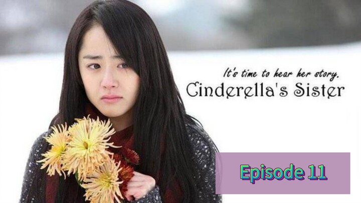 CINDERELLA'S SISTER Episode 11 Tagalog Dubbed