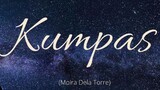 KUMPAS (MOIRA DELA TORRE) SONG LYRICS