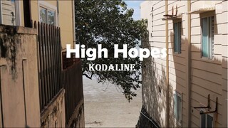 [Vietsub + Lyrics] High Hopes - Kodaline