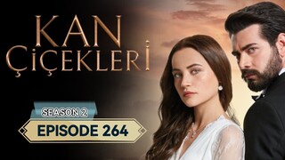 Kan Cicekleri s2 ep.264 eng sub