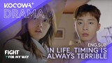 In Life, Timing Is Always Terrible | Fight For My Way EP10 | KOCOWA+