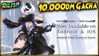 RILIS INDO!! 10.000dm GACHA 2B Colab: NieR Automata 🔥 NieR Reincarnation (Android)