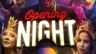 Opening Night (2016)
