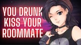 You Drunk Kiss Your Roommate {ASMR Roleplay}