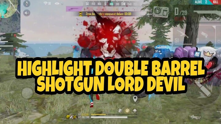 HIGHLIGHT SHOTGUN DOUBLE BARREL LORD DEVIL. (Gapake pepengsut2)😅