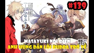 Cơn Cuồng Nộ Của Masayuki - Anh Hùng Dẫn Lối Rudra Trở Về - Tóm Tắt Tensei Slime Tập 139