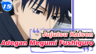 [Jujutsu Kaisen / Adegan Megumi Fushiguro] Semua Mata Tertuju Pada Megumi_G15